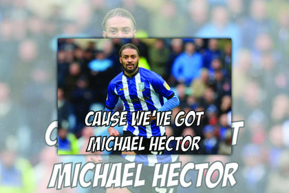 Sheffield Wednesday We've Got Michael Hector
