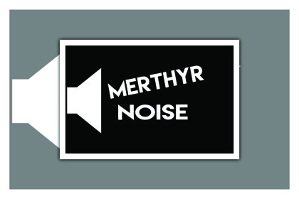 Merthyr Town Noise
