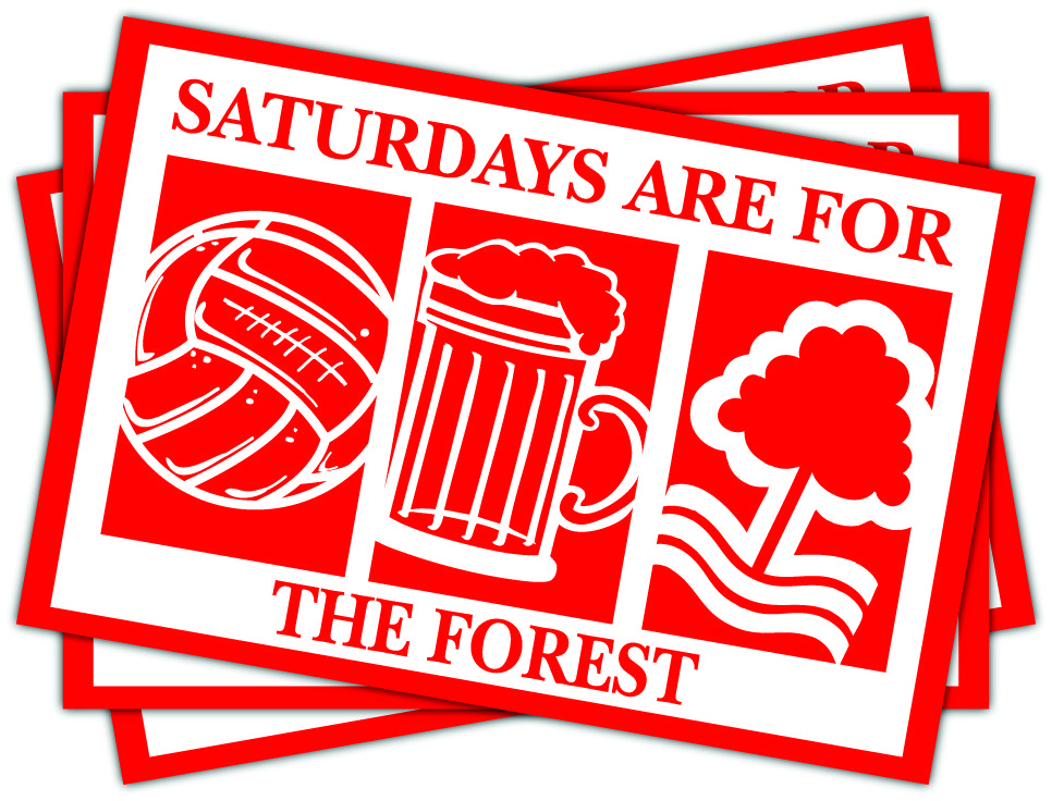 Nottingham Forest Saturdays Are For The Forest