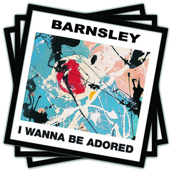 Barnsley FC Wanna Be Adored