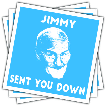 Coventry City Jimmy Sent You Down
