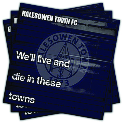 Halesowen Town We'll live an =d die in these towns